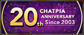 CHATPIA 20th AnniversaryーޤǤ 줫ー